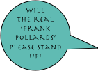 Will the real ‘Frank Pollards’ please stand up!